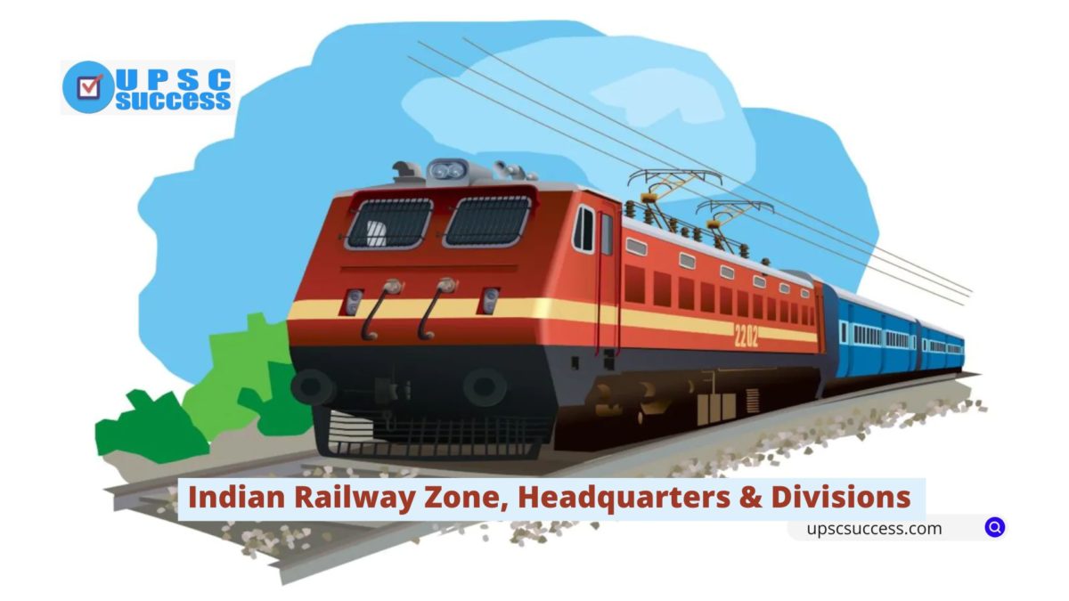 Indian Railway Zone, headquarters and their divisions