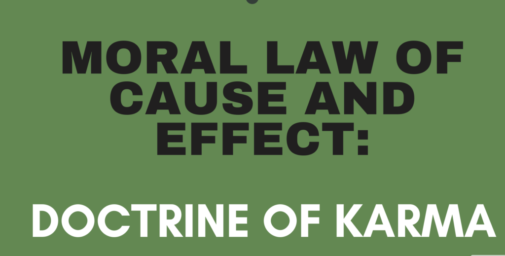 MORAL LAW OF CAUSE AND EFFECT: Doctrine of Karma - https://www.upscsuccess.com/
