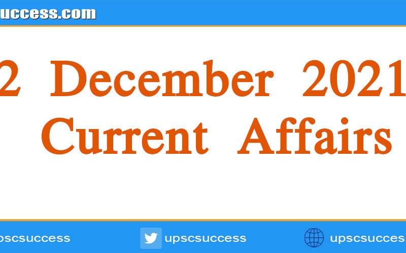 2 December 2021 Current Affairs