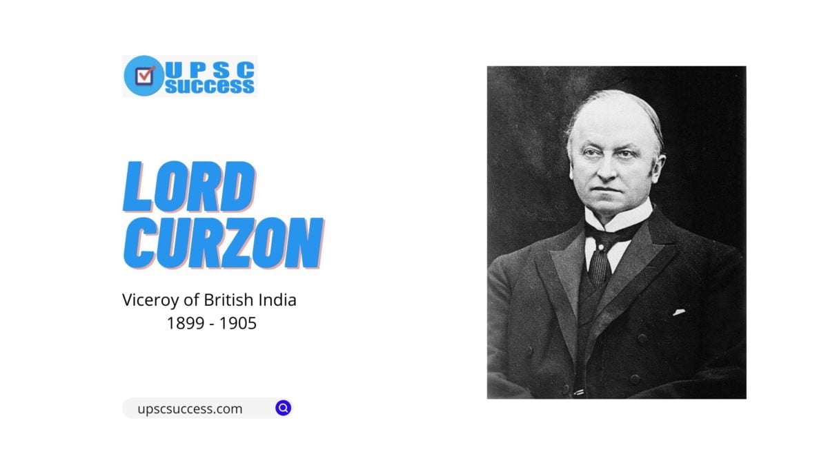Lord Curzon (Viceroy of India 1899-1905)