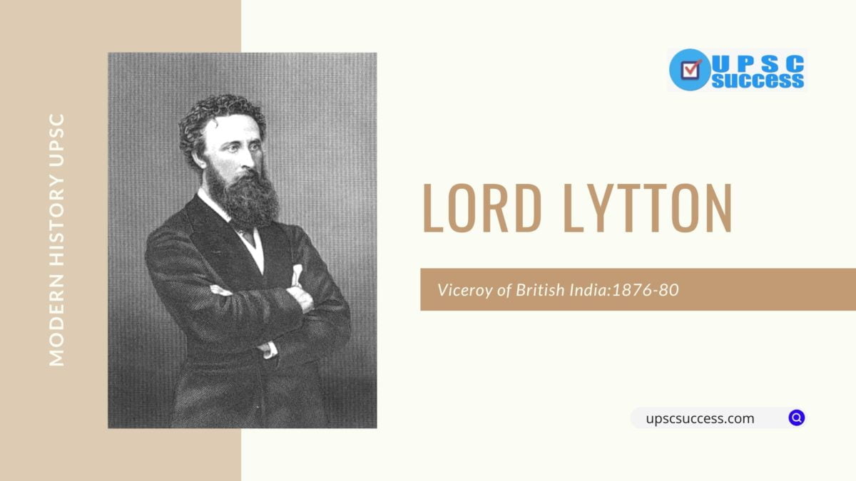 Lord Lytton (Viceory of India: 1876-80)
