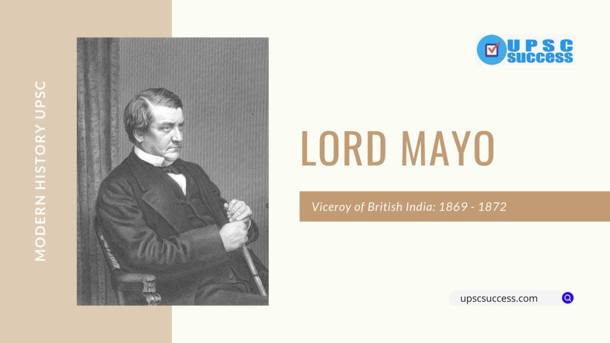 Lord Mayo (Viceroy of India: 1869 - 1872)