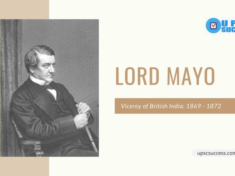 Lord Mayo (Viceroy of India: 1869 - 1872)