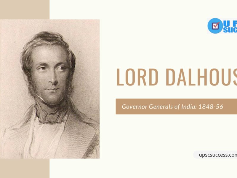 LORD DALHOUSIE (Governor-General of India: 1848-56)