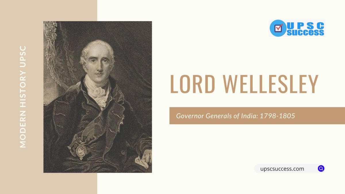 LORD WELLESLEY (Governor General of British India:1813-1823)