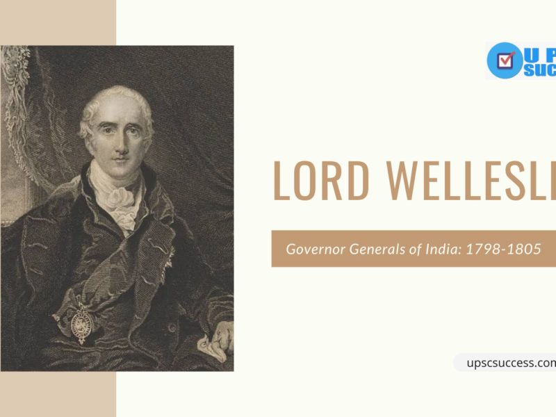 LORD WELLESLEY (Governor General of British India:1813-1823)