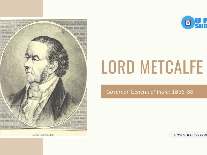 LORD METCALFE (Governor-General of India:1835-36)