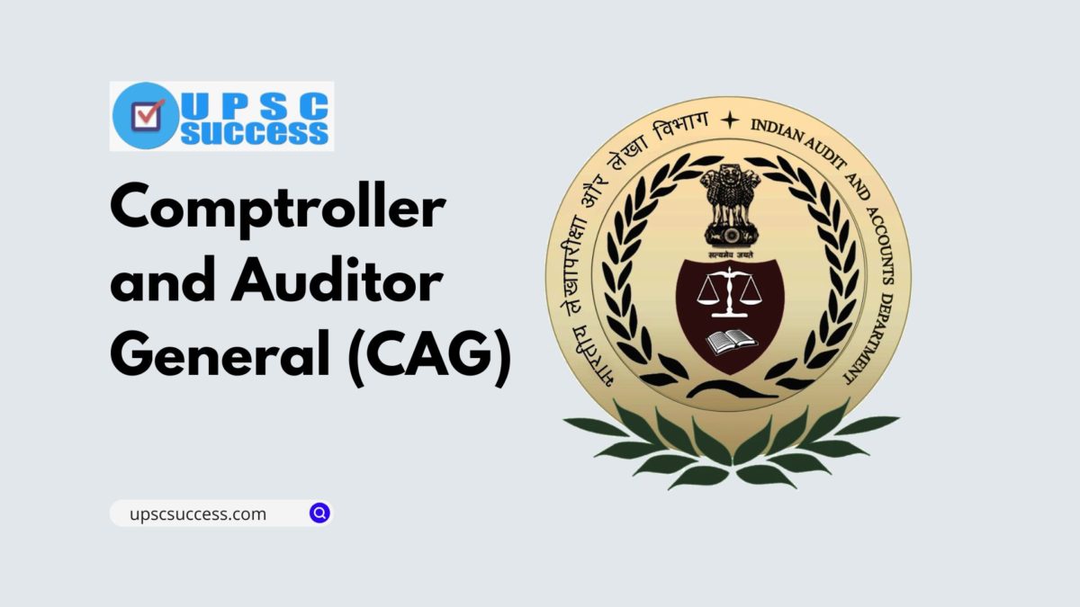 COMPTROLLER AND AUDITOR GENERAL (CAG)