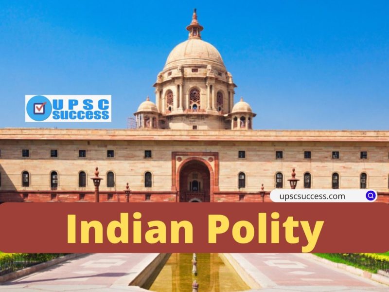 UPSC: Indian Polity